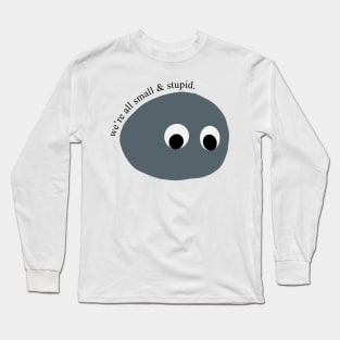 Just be a rock Long Sleeve T-Shirt